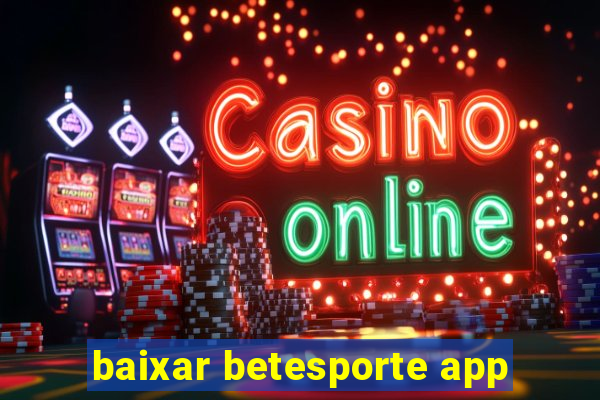 baixar betesporte app